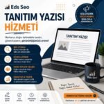 Tanıtım Yazısı Paketleri ile SEO Gücünüzü Artırın